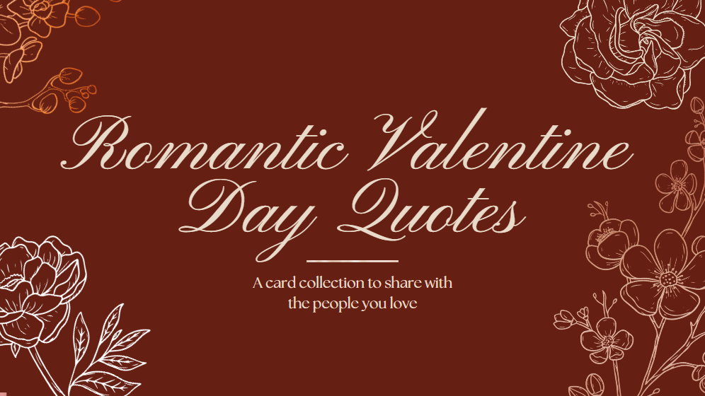 50+ Romantic Valentine Day Quotes for Your Special Someone